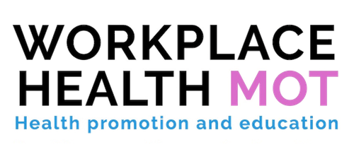 Workplace Health MOT - Health promotion and education